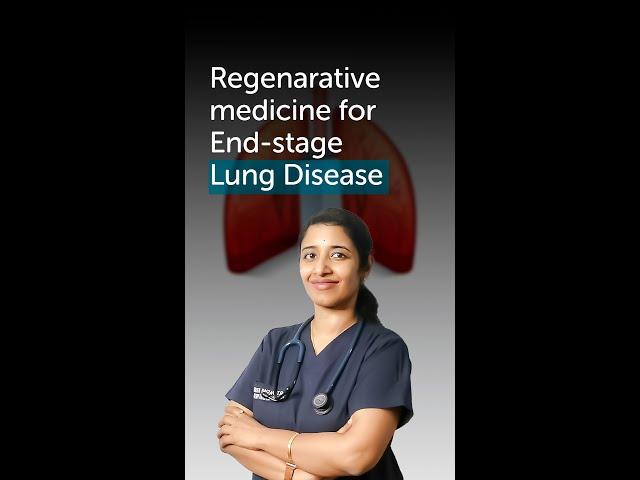 Regenerative Medicine: A Breakthrough for End-Stage Lung Disease Patients | Gleneagles Hospital