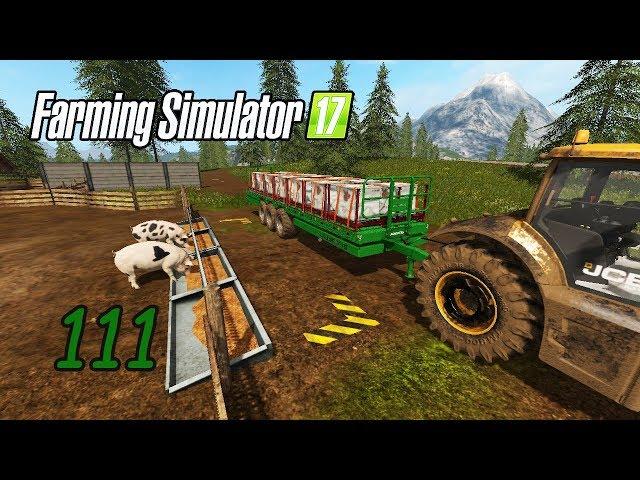FS17 ● Карта - Goldcrest Valley ● Серия 111 - Корм заменяет всё!