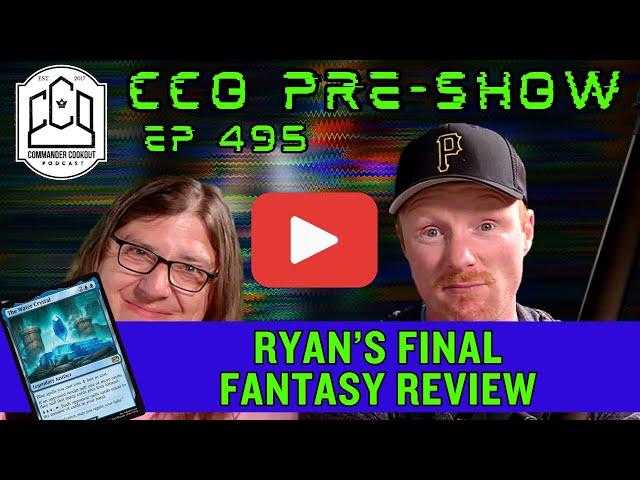 Ryan's Final Fantasy Favorites Review | CCO Pre-Show Ep 495