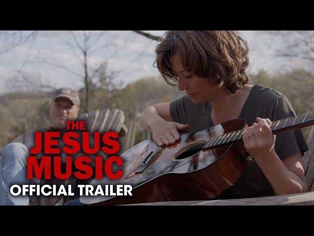 THE JESUS MUSIC - Official Trailer - Own it on Now - Available on all Digital Platforms