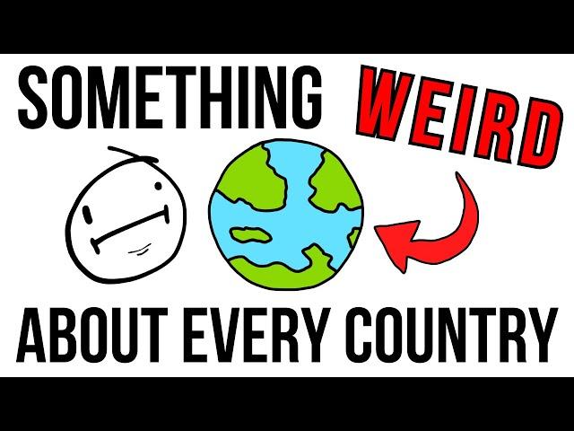 Weird Facts About Every Country in the World