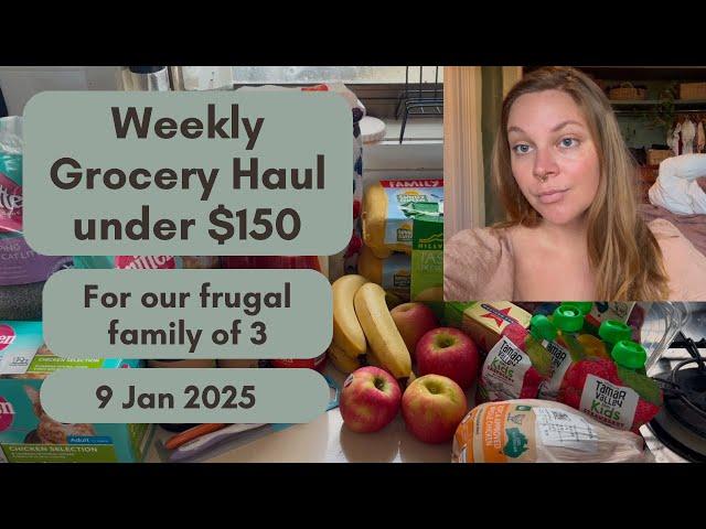 Weekly Grocery Haul - $150 Budget for our Family of Three