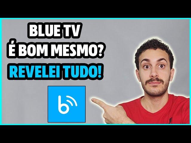 Blue TV Vale a Pena Em 2024? Vale a Pena Assinar? Aplicativo Blue TV é Bom Mesmo? Revelei Tudo!