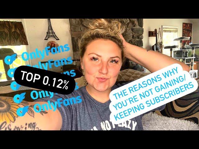 The Reasons Why You’re Not Gaining/Losing Subscribers on OnlyFans