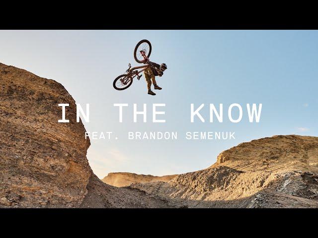 In the Know - Brandon Semenuk