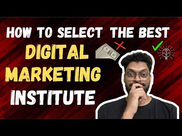 How to choose the best Digital Marketing institute???