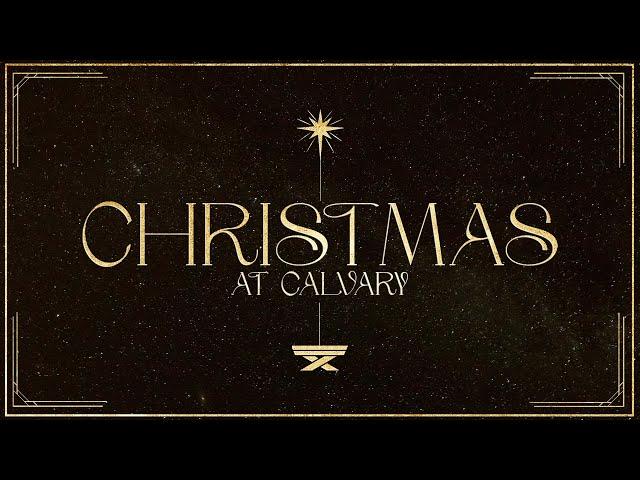 Christmas At Calvary | December 24, 2024 | TUES 3PM