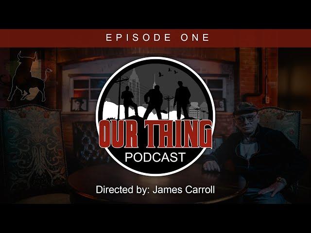 PREMIERE: 'Our Thing' Podcast Season 1 Episode 1: The Tipping Point | Sammy "The Bull" Gravano