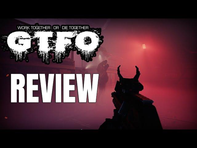 GTFO Review - The Final Verdict