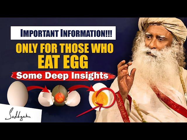 VERY IMPORTANT! Must Know This Before Eating EGG & Meat | Health Tips | Sadhguru