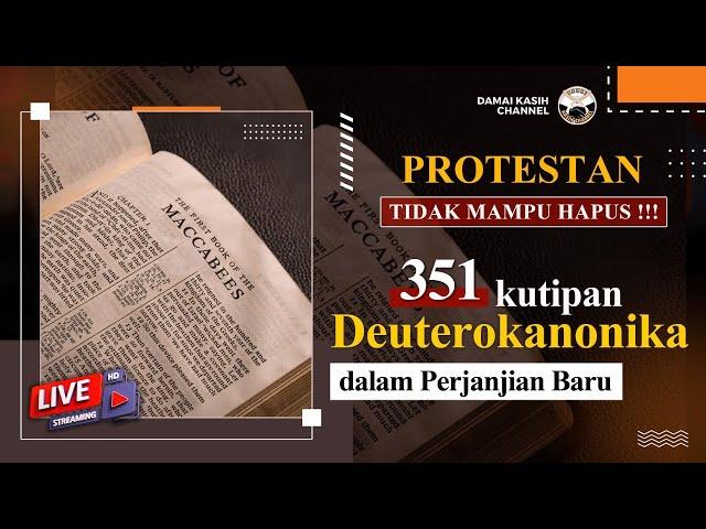 Protestan tidak mampu hapus 351 kutipan Deuterokanonika II #287 -10-2024