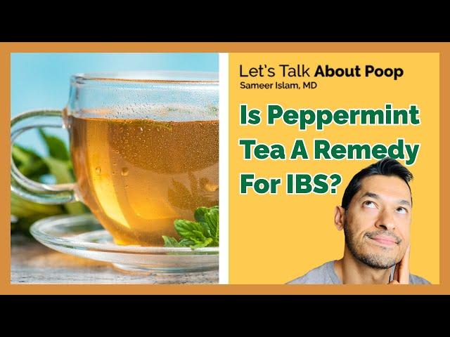 Is Peppermint Tea A Remedy For IBS?