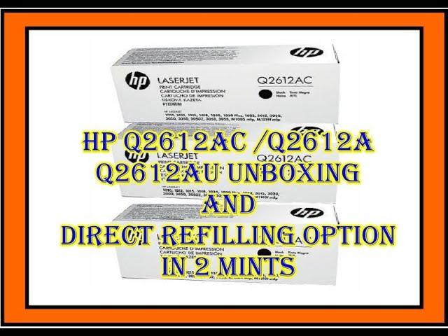 Hp Q2612AC/ Q2612AC / Q2612AU Unboxing / Review and Direct Refilling Option in 2 mints