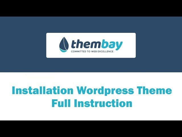 [ThemBay Themes] Installation Wordpress Theme - Full Instruction