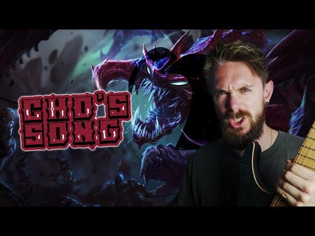 I Wrote a Song for Cho'Gath