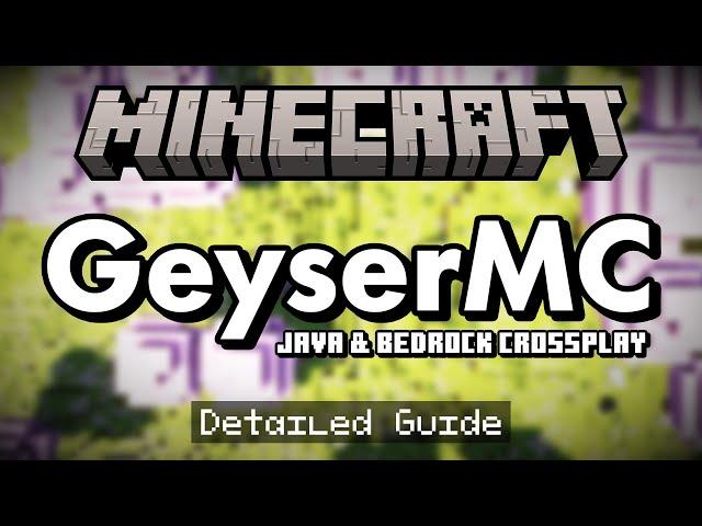 Detailed Guide to GeyserMC Minecraft Plugin | Java & Bedrock Crossplay