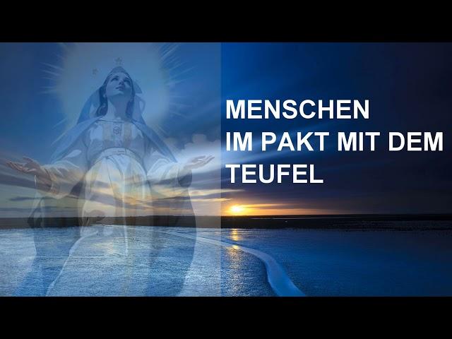 Menschen im Pakt mit dem Teufel   LUZ DE MARIA Prophetie Neu!