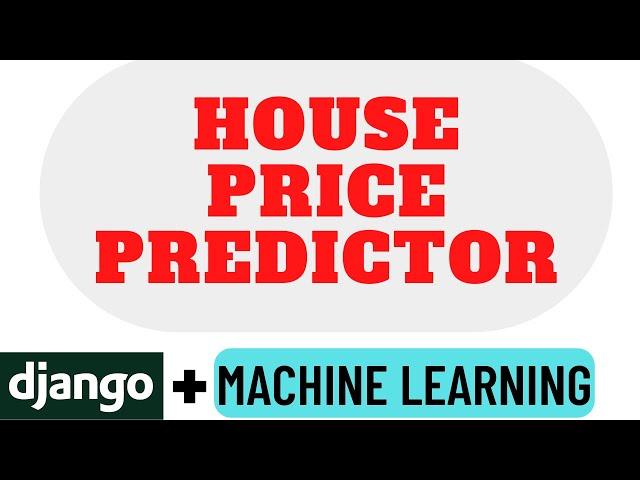 House Price Prediction  | Machine Learning | Django | Python