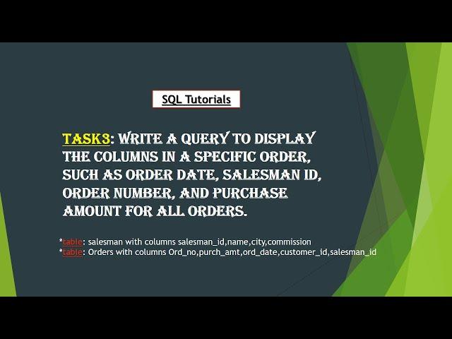 3. Write a query to display the columns in a specific order.