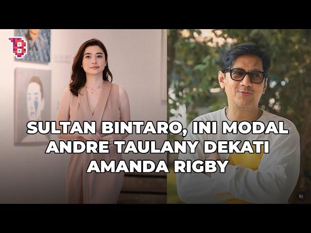 Modal Andre Taulany dekati Amanda Rigby ini nggak kaleng kaleng, disebut sesuai kriteria pri