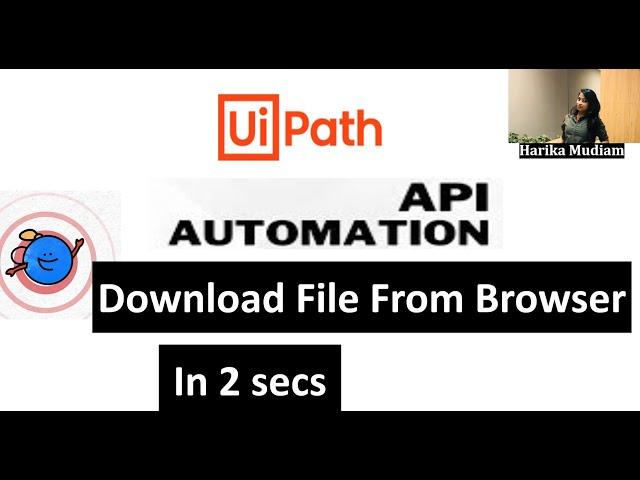 How to download file in desired location from Browser without a single click - UiPath API automation