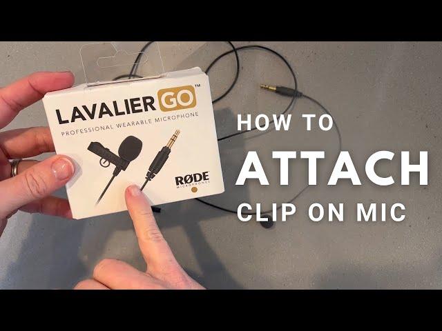 Rode Lavalier GO: How To Attach Clip Your Clip In Microphone