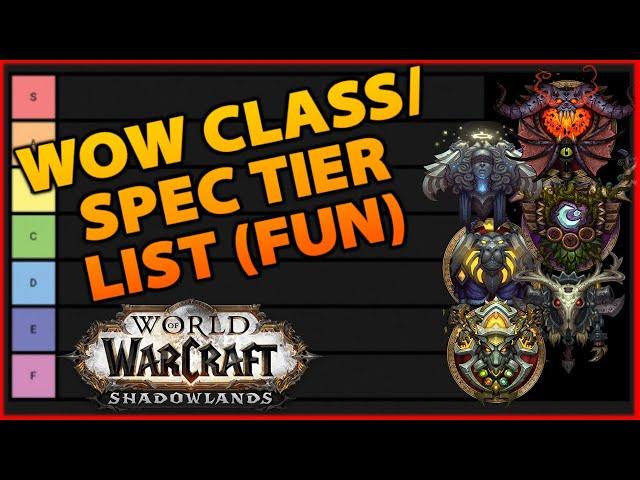 My Personal World of Warcraft Shadowlands Class/Spec Tier List (Fun)