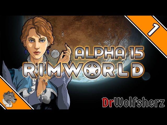 RimWorld (Alpha 15) Folge 1 - Wir sind ein reicher Entdecker! -  Let's Play [deutsch]