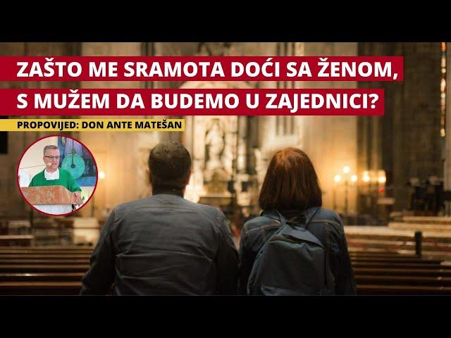 Zašto bježimo od zajedničke molitve? Zašto me sramota doći sa ženom, s mužem da budemo u zajednici?