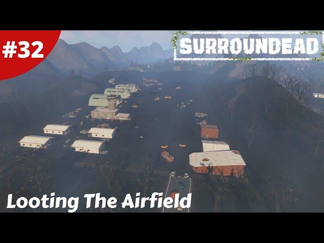 Looting The Airfield So Much Loot We Hit The Jackpot - SurrounDead - #32 - Gameplay