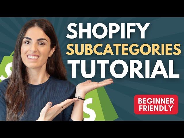 Organize Your Products in Shopify: Shopify Collections & Subcollections & Subcategories 