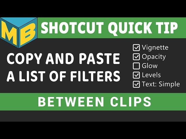 Shotcut - Quick Tip | Copy/Paste filters from one clip to another