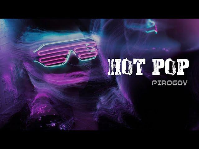 Pirogov - Hot Pop / BEST DEEP HOUSE 2022!!!