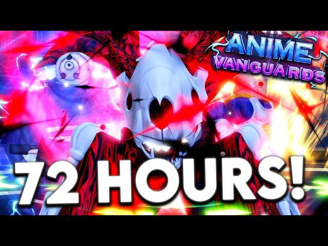 I Played Anime Vanguards for 72 HOURS and Became INSANELY Strong!