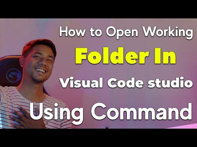 Visual Code Studio Secret Shortcut | How to Open Working Folder In Visual Code studio Using Command