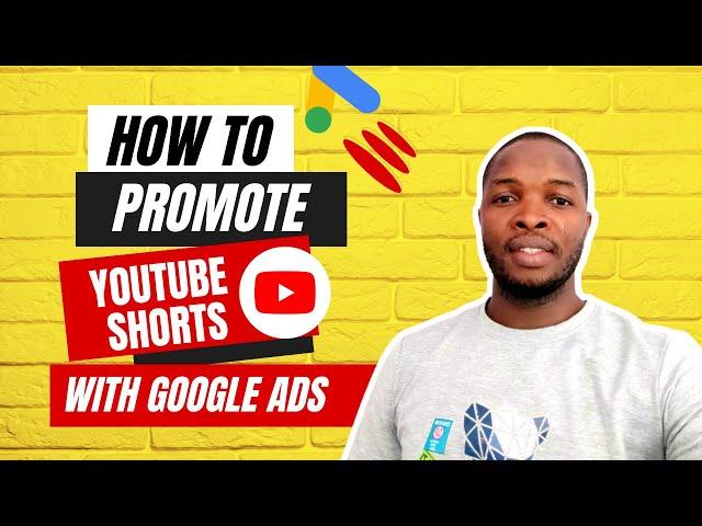 How To Promote YouTube Shorts With Google Ads