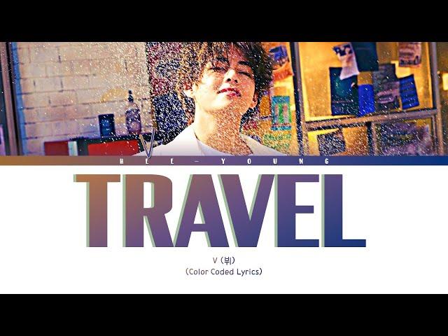 V (뷔) 'TRAVEL' (Color Coded Lyrics)