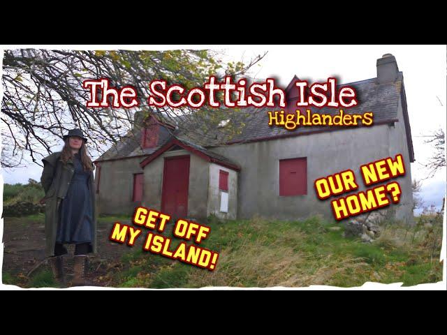 TOLD TO LEAVE THE ISLAND! But how? With no quad or trailer? Our new home in the Scottish Highlands?