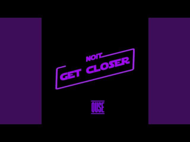 Get Closer (Original Mix)