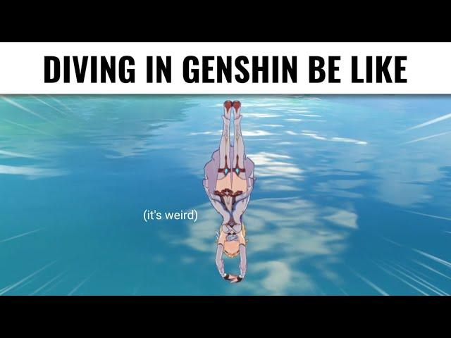 Diving in Genshin Be Like