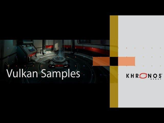 Vulkan Samples Repository Launched -- The Place To Learn Vulkan