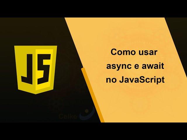 Como usar o async e await no JavaScript