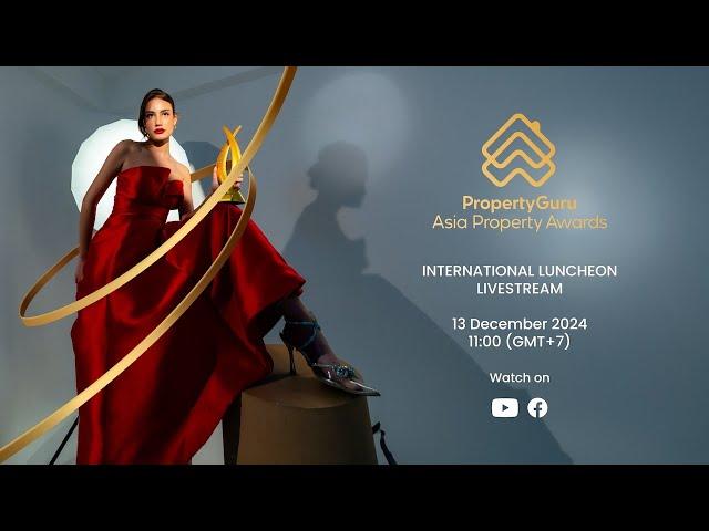 PropertyGuru Asia Property Awards International Luncheon 2024 - Gala Presentation Livestream