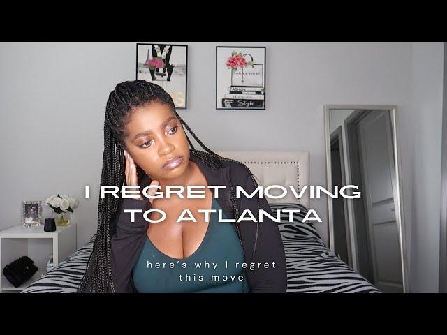 I Regret Moving to Atlanta - Here's Why