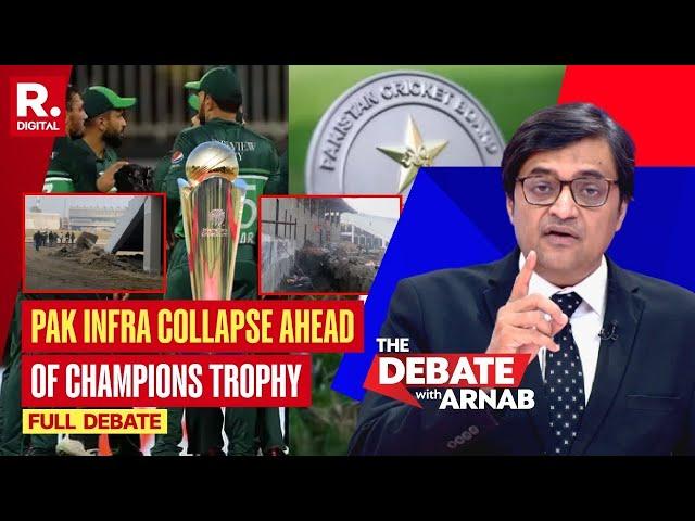 Debate With Arnab: Stadiums In Utter Ruins, Is Pakistan Fit To Host Champions Trophy?