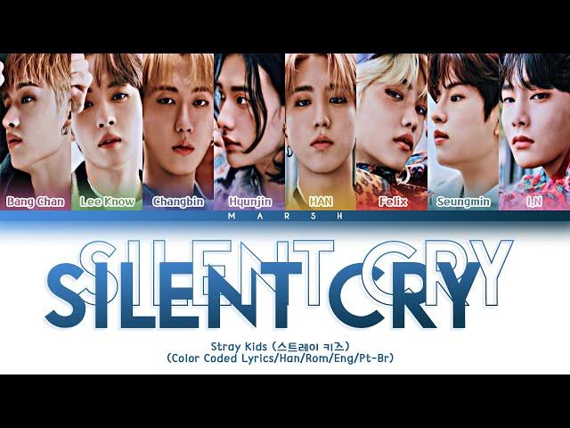 [ENG|PT-BR] Stray Kids (스트레이 키즈) – Silent Cry (Color Coded Lyrics/Han/Rom)