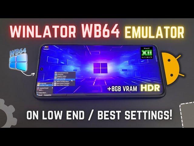 WINLATOR WB64 8.5.5 On Low-End Android Phone Test - Setup & Best Settings!