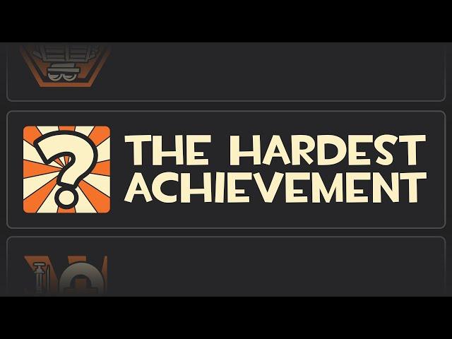 What is the Hardest Achievement in TF2?