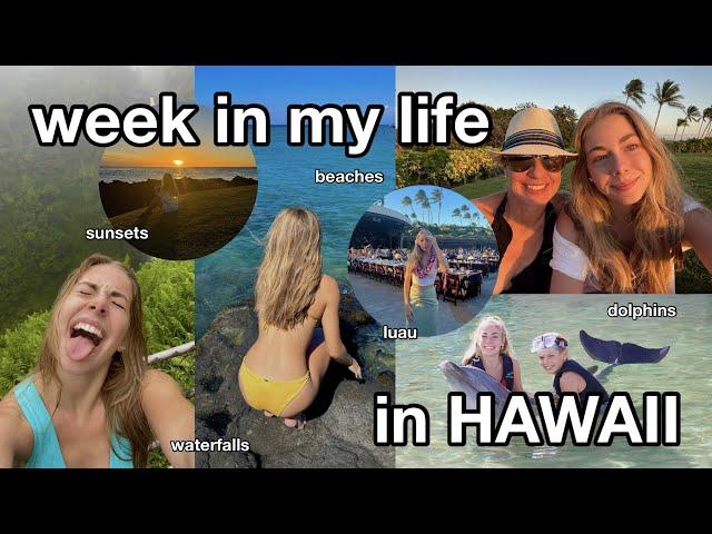 WEEK IN MY LIFE IN HAWAII