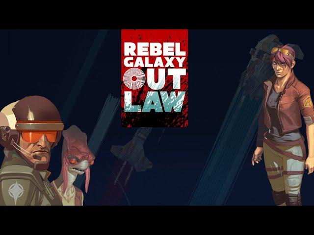 Прохождение Rebel Galaxy Outlaw(русские субтитры) - Часть 1